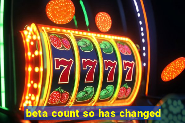 beta count so has changed